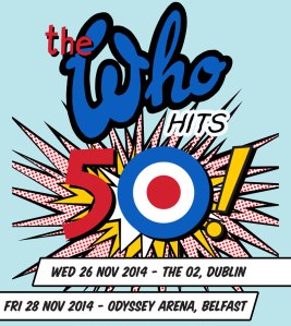 The Who 50th Anniversary Tour to start in Dublin & Belfast