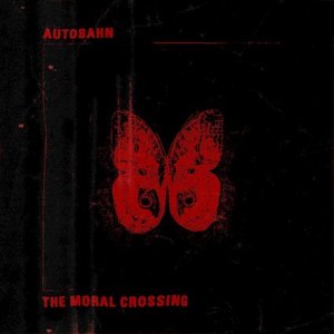 Autobahn - "The Moral Crossing"