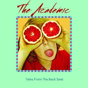 The Academic - "Tales From The Backseat"